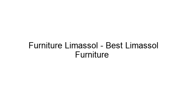 (c) Furniturelimassol.com